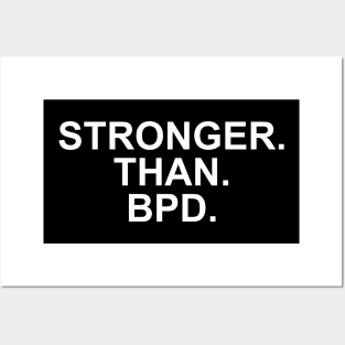 Stronger than BPD Borderline Personality Disorder Posters and Art